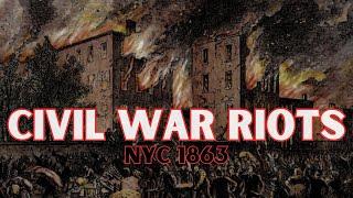The New York City Draft Riots (July 13, 1863)