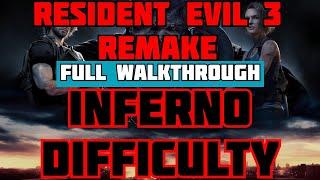 INFERNO DIFFICULTY - Resident Evil 3 Remake - Full Walkthrough