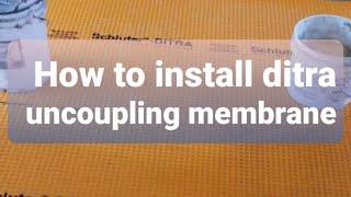 How to install ditra uncoupling membrane by schluter systems