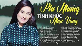 Tiếng Hát Phi Nhung Chạm Đến Triệu Con Tim - Liên Khúc Nhạc Vàng Trữ Tình MỚI HAY NHẤT 2021