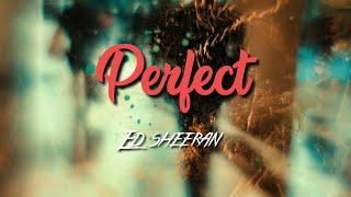 Perfect - Ed Sheeran ( Lyric Video )