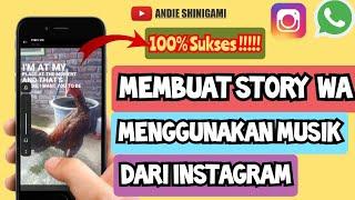 100% Sukses, Cara Buat Story WA Pakai Musik Dari Instagram