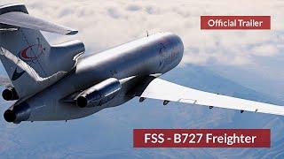 FSS B727 Freighter - Official Trailer