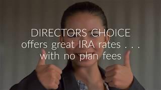 DIRECTORS CHOICE: IRAs