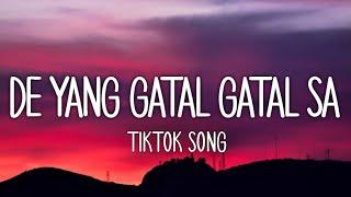 De Yang Gatal Gatal Sa - (Lyrics)️ Tiktok Song | Bukan Pho, De Yang Mati Gila Sa