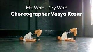 Mt  Wolf   Cry Wolf - choreography by Vasya Kozar   Danceshot 22   Dance Centre Myway