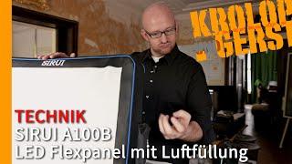 SIRUI A100B - LED Flexpanel mit Luft gefüllt!  Krolop&Gerst