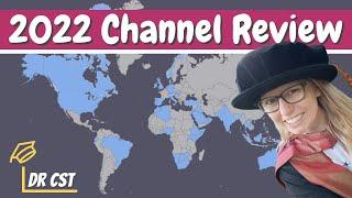 2022 UNIVERSITY CHANNEL REVIEW | Dr CST YouTube Summary... What Where, Who & Next?! #university