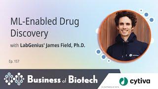 ML-Enabled Drug Discovery With LabGenius' James Field, Ph.D.