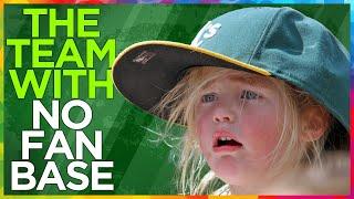 A's became ONLY team with NO FANBASE?