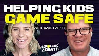 Helping Kids GameSafe (with David Everitt)