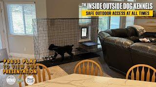 Inside Outside Access Dog Crate Cage Kennel System