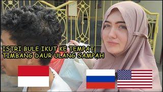 Istri Bule Ikut Ke Tempat Timbang Daur Ulang Sampah | Hidup Di Desa Indonesia | Indonesian Recycler