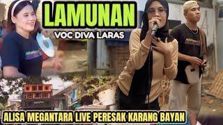 Lagu viral Lamunan voc Diva laras alisa megantara nyongkolan peresak karang bayan