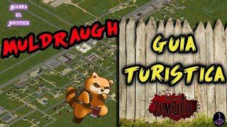 GUÍA TURÍSTICA: MULDRAUGH!!! | PROJECT ZOMBOID | CONSEJOS | PRINCIPIANTES | GUÍA