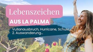 Lebenszeichen aus La Palma / Es geht weiter 