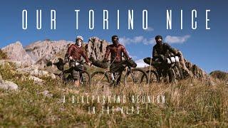 Our Torino Nice - A Bikepacking Reunion in the Alps