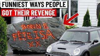 Funniest Ways People Got Their Revenge