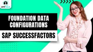 Foundation Data Configurations for Central Implementation | SAP SuccessFactors Tutorial | Upptalk