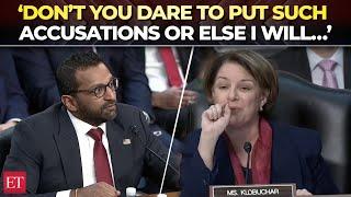 ‘We’re coming for you’: Kash Patel blasts Senator Klobuchar at FBI Director confirmation hearing