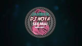 JAHBEN SE'E MAI DJ NOYA REMIX 2021