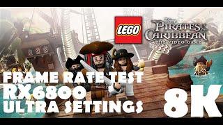 Lego Pirates of the Caribbean: The Video Game 11600K + RX 6800 8K ULTRA SETTINGS FRAME RATE TEST