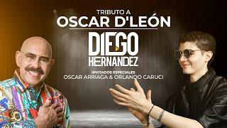 DIEGO HERNANDEZ - TRIBUTO A OSCAR D'LEON - FT. OSCAR ARRIAGA & ORLANDO CARUCI