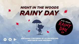 Night in the Woods | Rainy Day (cover version)