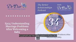 Ep34 Understanding Marriage Problems After Welcoming a Baby | The Better Relationships Podcast