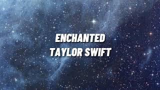 enchanted- Taylor swift lyrics