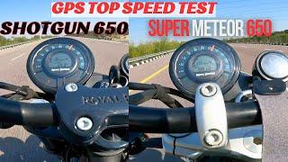 RE Shotgun650 vs Super Meteor 650 GPS Top Speed Test ?? | The UP46 Rider | First On YouTube |