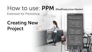 PostProduction Master for Photoshop: Create a new project