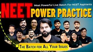 NEET Practice Power Batch || The Most Powerful Batch for NEET droppers