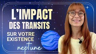 L'impact des transits sur votre existence – Neptune