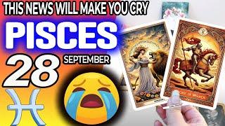 Pisces THIS NEWS WILL MAKE YOU CRY horoscope for today SEPTEMBER 28 2024  #Pisces tarot