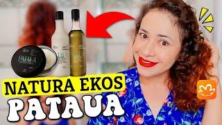 TESTEI A LINHA NATURA EKOS PATAUÁ *PARA CABELO FRAGILIZADO E COM QUEDA*