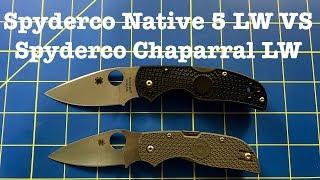 Spyderco Native 5 LW VS Spyderco Chaparral LW (REQUESTED BATTLE TO THE DEATH)