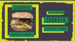 Chorder - Hamburger Sandwich