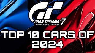 GRAN TURISMO 7 | TOP 10 BEST CARS OF 2024!