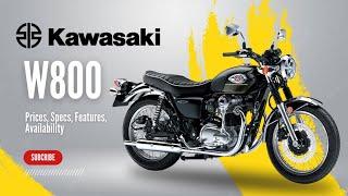 2025 Kawasaki W800: Price, Specs, Features, Availability