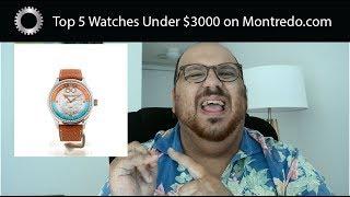Top 5 Watches Under $3000 on Montredo.com