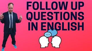 Learn English about "WH" QUESTIONS. Learn Follow Up Questions (Past Tense).