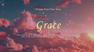 GRACE - Prayer music to experience the presence of the Lord | Prayer Piano | Worship | Christian Mus