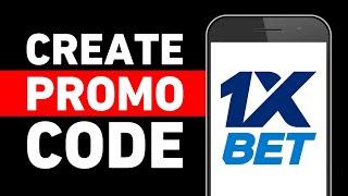 How to Create Personal 1xbet Promo Code