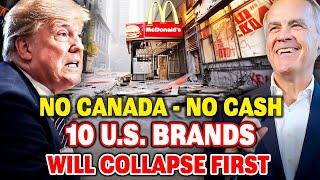 Top 10 AMERICAN Brands At Risk Of Collapse Without Canadian Dollars