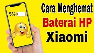 Cara Menghemat Baterai Hp Xiaomi..!! Tutorial  Hemat Baterai Hp Xiomi