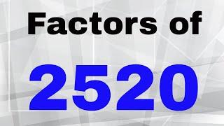 Factors of 2520-Includes Prime Factorization