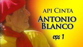 Api Cinta Antonio Blanco