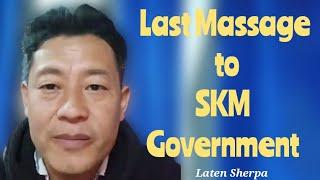 Last Massage to SKM Government || Shri Laten Sherpa