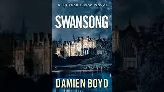 Swansong (DI Nick Dixon #4 - Damien Boyd | Audiobook Mystery,Thriller,Suspense